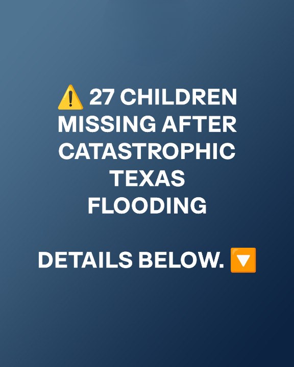 51 Confirmed De.ad, Dozens Missing in Catastrophic Texas Flooding