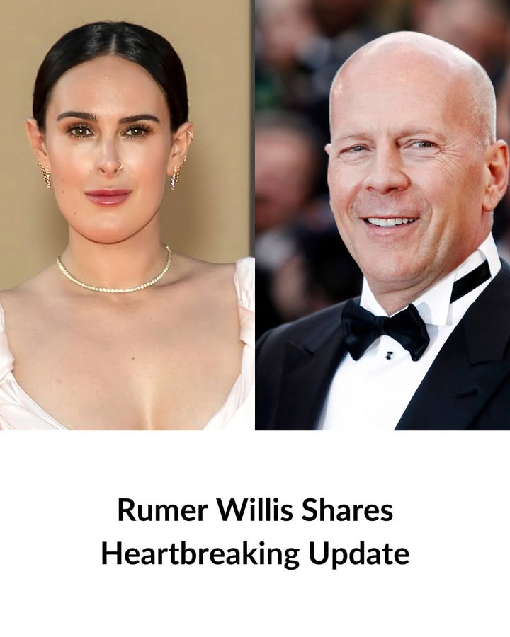 Rumer Willis Shares Heartbreaking Update on Dad Bruce Willis’ Dementia Battle