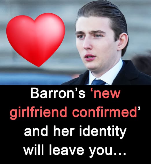 According to a source, Barron Trump is currently dating a new person