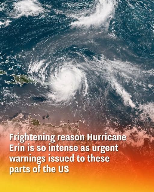 Frightening reason Hurricane Erin is so intense as urgent warnings issued to these parts of the US