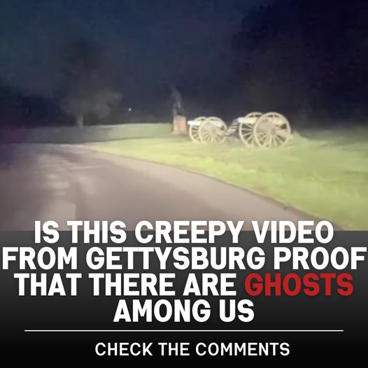 ls This Creepy Video From Gettysburg Proof That There Are G.hosts Among Us?