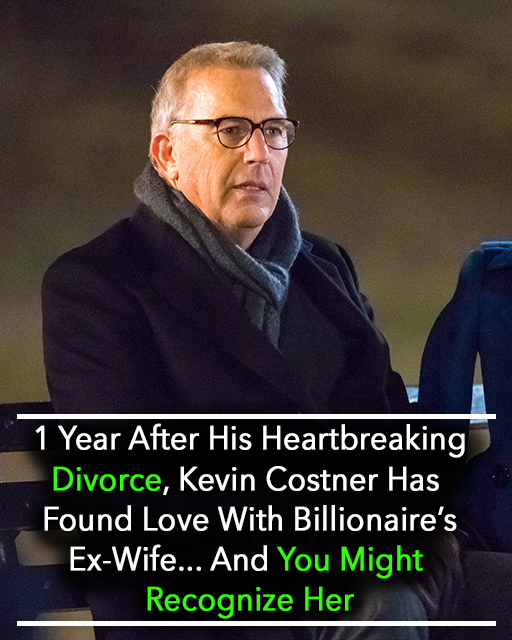 A source claims Kevin Costner is romantically involved with a billionaire’s former partner