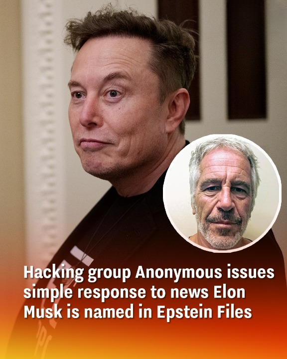 Hacking group Anonymous issues simple response to news Elon Musk is named in Epstein Files
