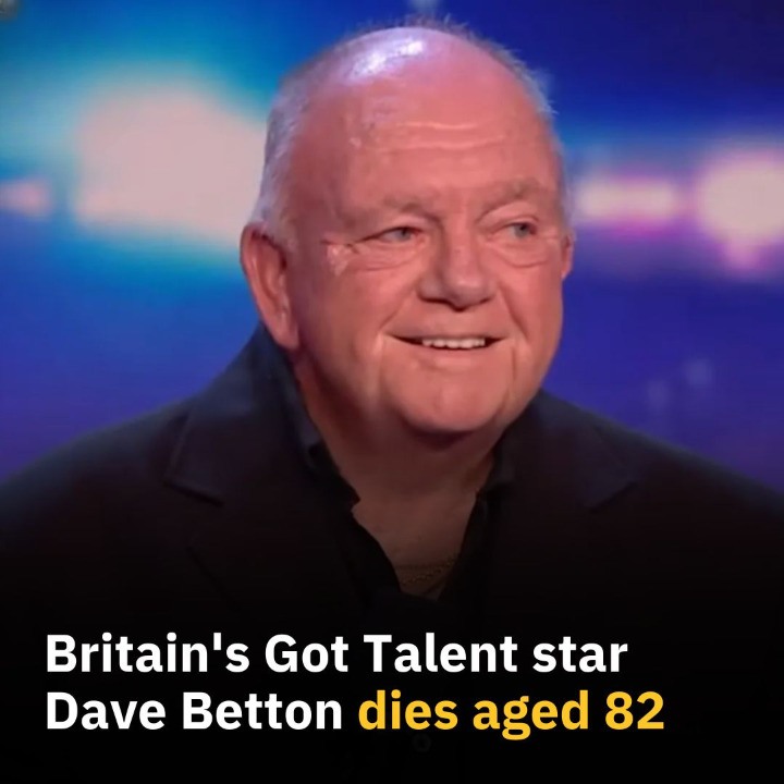 Britain’s Got Talent star Dave Betton has died