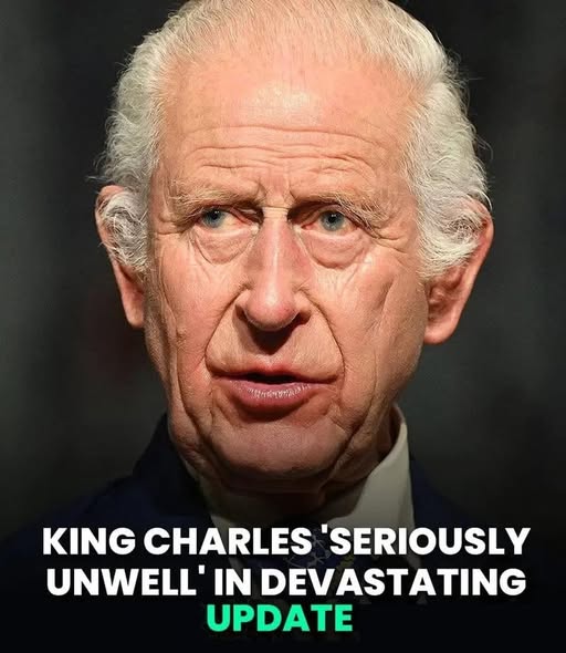 King Charles ‘Seriously Unwell’ In Devastating Health Update