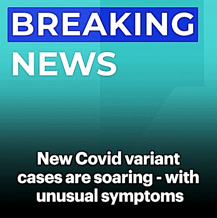 Covid Variants Nimbus and Stratus Are Rising Rapidly — Plus Some Uncommon Symptoms