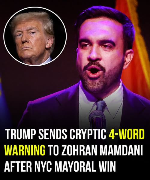 Trump sends cryptic 4-word warning after Zohran
