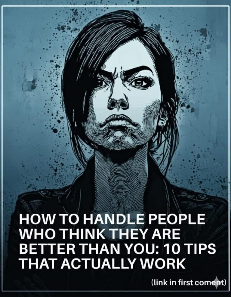 How To Handle People Who Think They Are Better Than You: 10 Tips That Actually Work