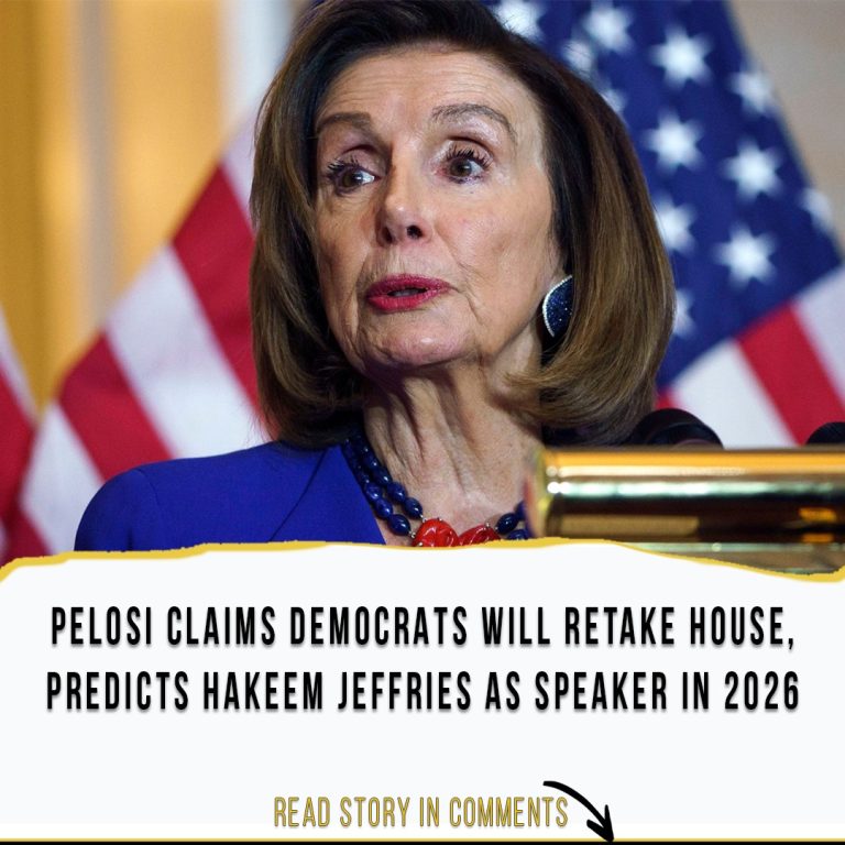 Pelosi Predicts Democrats Will Win Back the House, Naming Hakeem Jeffries as Potential 2026 Speaker