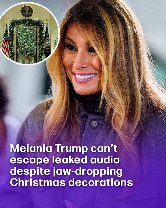 Melania Trump can’t escape leaked audio despite jaw-dropping Christmas decorations