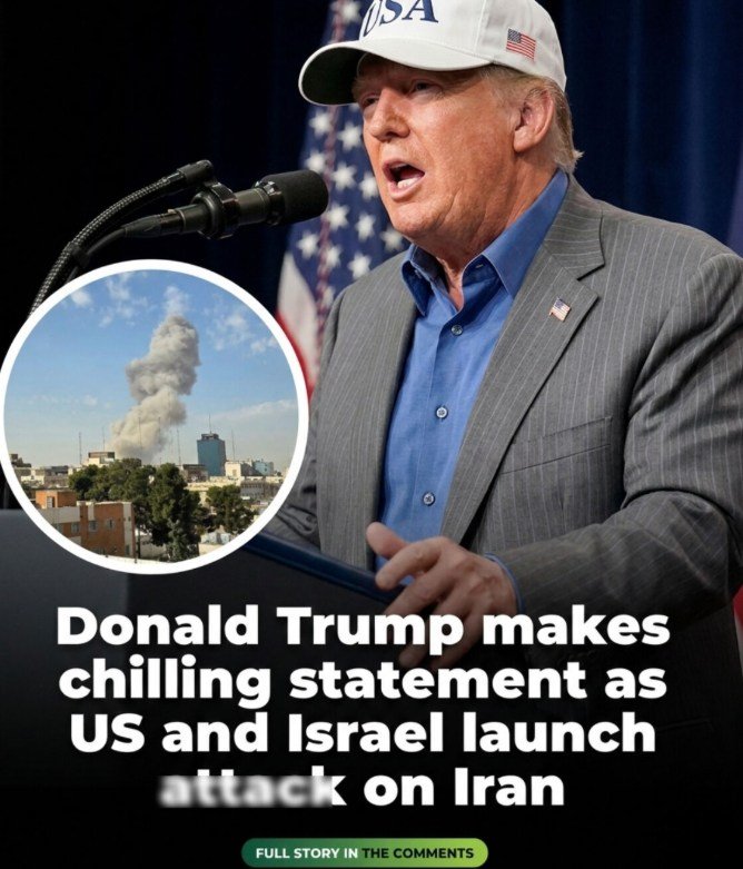 Donald Trump Issues Chilling Ultimatum to Iran as United States and Israel Launch Major Coordinated Attack..